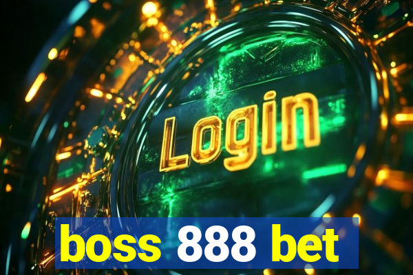 boss 888 bet